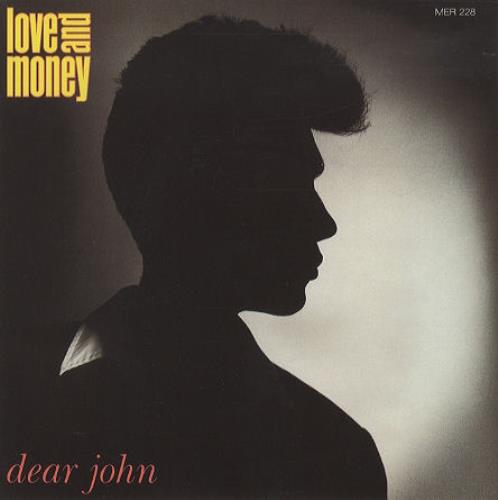 Love And Money Dear John 7" vinyl single (7 inch record / 45) UK L&M07DE158518