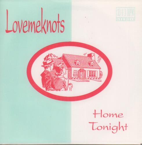 Lovemeknots Home Tonight EP 7" vinyl single (7 inch record / 45) US OPX07HO655176