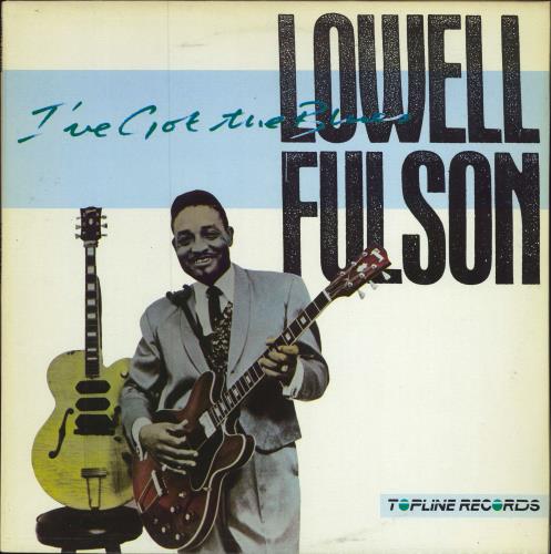 Lowell Fulson I've Got The Blues vinyl LP album (LP record) UK LWSLPIV781501
