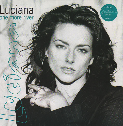 Luciana One More River - Poster sleeve 7" vinyl single (7 inch record / 45) UK L7H07ON636523