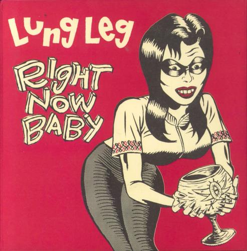Lung Leg Right Now Baby 7" vinyl single (7 inch record / 45) UK LNL07RI855647