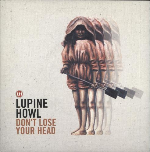 Lupine Howl Don't Lose Your Head 7" vinyl single (7 inch record / 45) UK LPN07DO717386