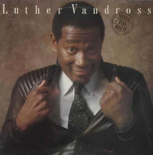 Luther Vandross Never Too Much - 1st vinyl LP album (LP record) UK LUTLPNE667178
