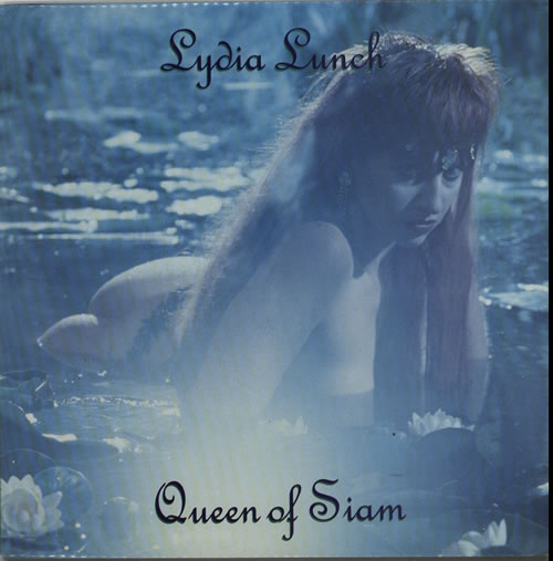 Lydia Lunch Queen Of Siam vinyl LP album (LP record) UK LYDLPQU628696