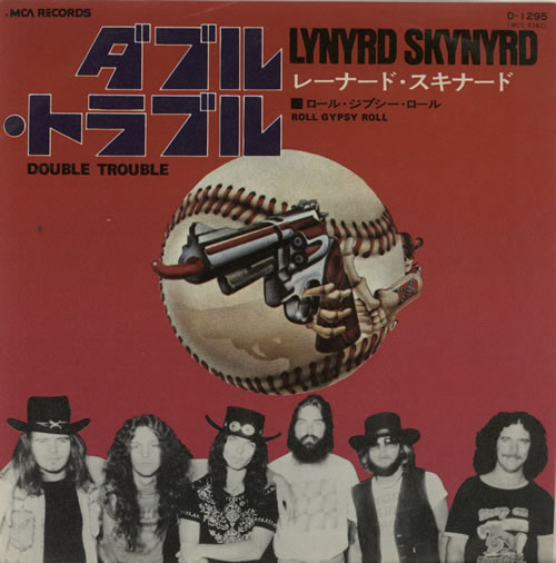 Lynyrd Skynyrd Double Trouble 7" vinyl single (7 inch record / 45) Japanese LRD07DO625096