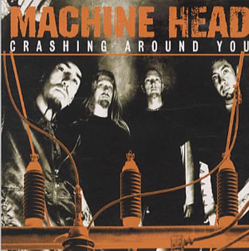 Machine Head Crashing Around You CD single (CD5 / 5") UK MHEC5CR333105