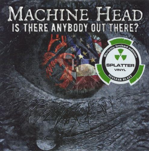 Machine Head Is There Anybody Out There? 7" vinyl single (7 inch record / 45) UK MHE07IS823760