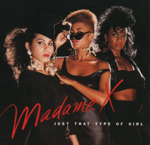 Madame X Just That Type Of Girl 7" vinyl single (7 inch record / 45) UK N8H07JU646231