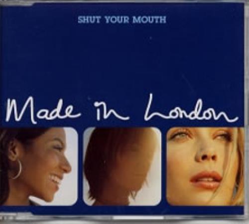 Made In London Shut Your Mouth CD single (CD5 / 5") European M.LC5SH164023