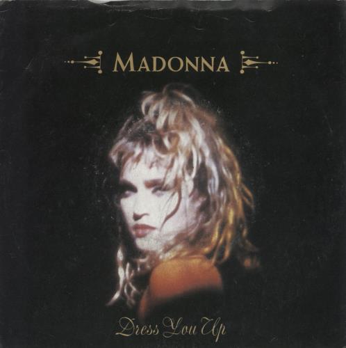 Madonna Dress You Up - Solid + Large Sire logo 7" vinyl single (7 inch record / 45) UK MAD07DR559604