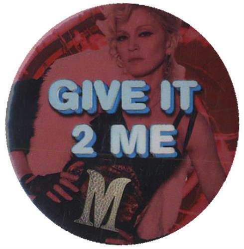 Madonna Hard Candy - Give It 2 Me badge UK MADBGHA435692