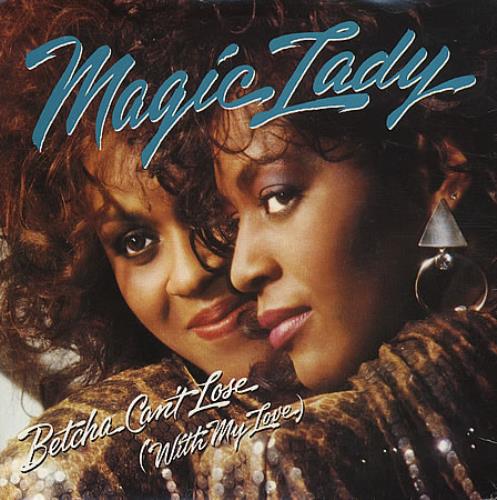 Magic Lady Betcha Can't Lose 7" vinyl single (7 inch record / 45) UK MGY07BE297323