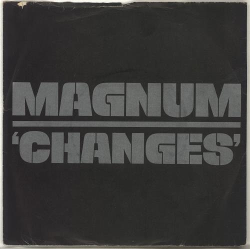 Magnum Changes 7" vinyl single (7 inch record / 45) UK MAG07CH212306