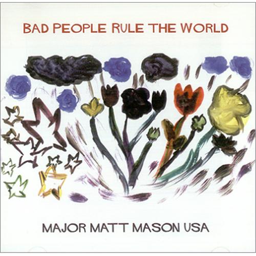 Major Matt Mason Bad People Rule The World CD album (CDLP) UK MQ2CDBA422773