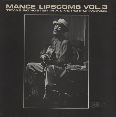 Mance Lipscomb Volume 3: Texas Songster In A Live Performance vinyl LP album (LP record) US QH9LPVO755299