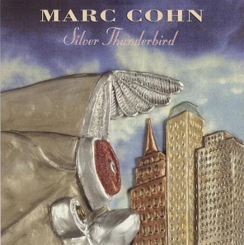 Marc Cohn Silver Thunderbird 7" vinyl single (7 inch record / 45) UK MRC07SI187911