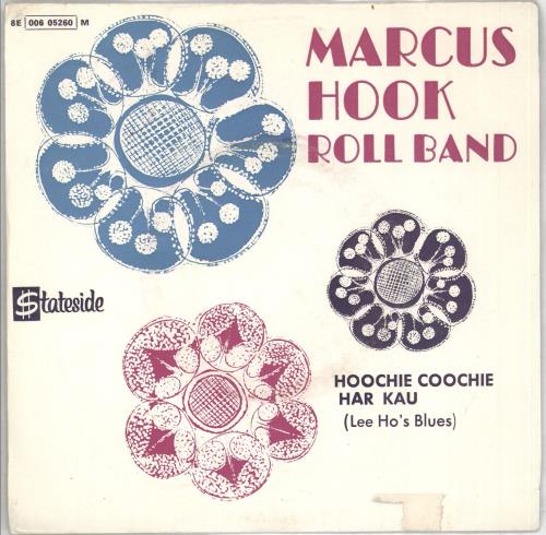 Marcus Hook Roll Band Hoochie Coochie Har Kau (Lee Ho's Blues) 7" vinyl single (7 inch record / 45) Portuguese N1207HO727728
