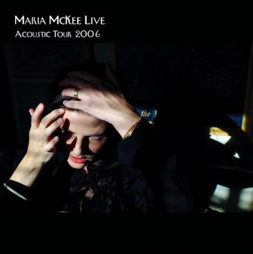 Maria McKee Acoustic Tour 2006 CD album (CDLP) UK MCKCDAC371432