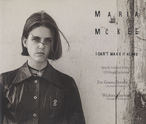 Maria McKee I Can't Make It Alone CD single (CD5 / 5") UK MCKC5IC76214