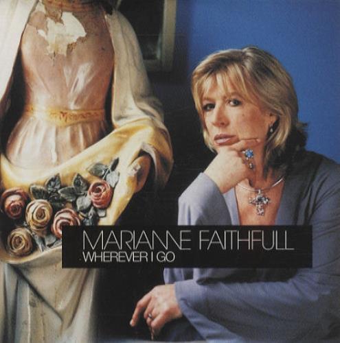 Marianne Faithfull Wherever I Go CD single (CD5 / 5") French MRNC5WH226796
