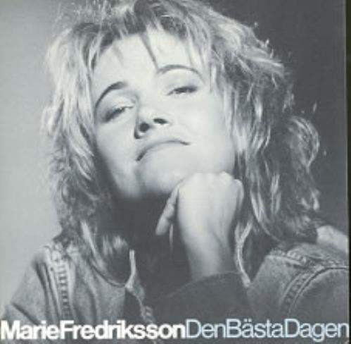 Marie Fredriksson Den Basta Dagen 7" vinyl single (7 inch record / 45) Swedish MFR07DE170830