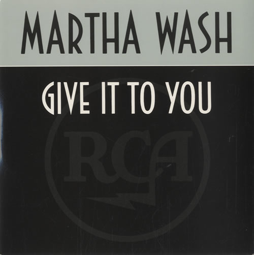 Martha Wash Give It To You 7" vinyl single (7 inch record / 45) UK MJ607GI511692