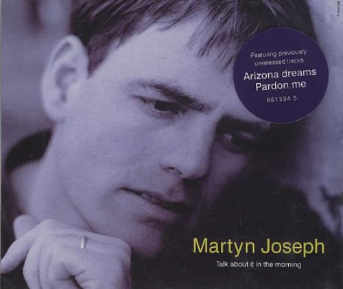Martyn Joseph Talk About It In The Morning CD single (CD5 / 5") UK JPHC5TA387783