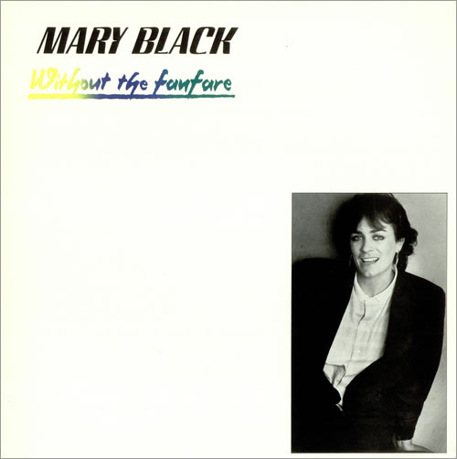 Mary Black Without The Fanfare vinyl LP album (LP record) Irish MBKLPWI495087