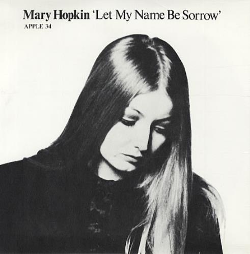 Mary Hopkin Let My Name Be Sorrow - P/S - MINT 7" vinyl single (7 inch record / 45) UK MHP07LE78397