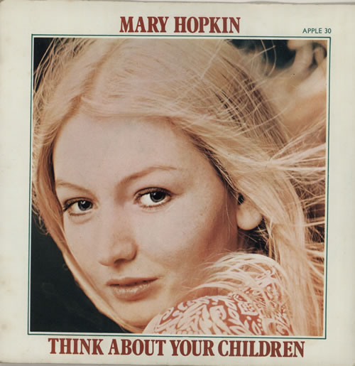Mary Hopkin Think About Your Children - P/S 7" vinyl single (7 inch record / 45) UK MHP07TH267060