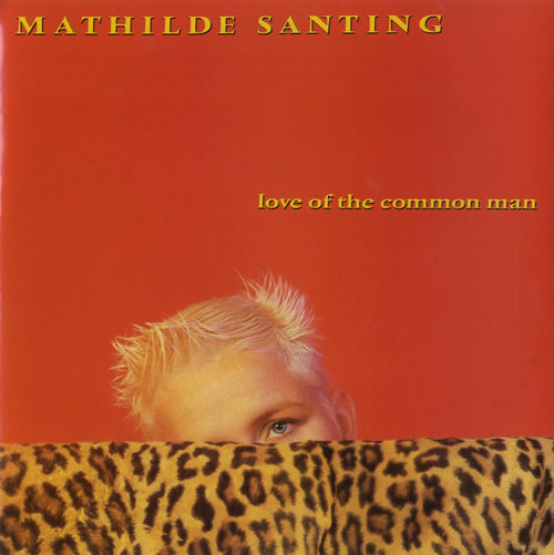 Mathilde Santing Love Of The Common Man 7" vinyl single (7 inch record / 45) UK M7107LO548343