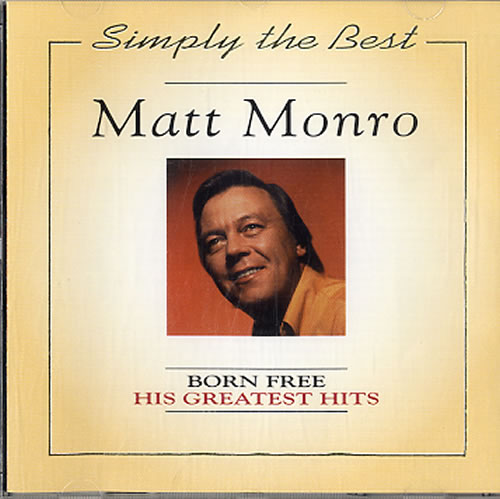 Matt Monro Born Free - His Greatest Hits CD album (CDLP) Dutch MTNCDBO632693