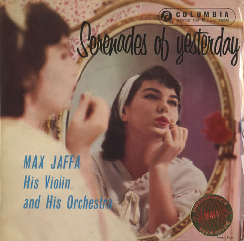 Max Jaffa Serenades Of Yesterday 7" vinyl single (7 inch record / 45) UK M6407SE513252