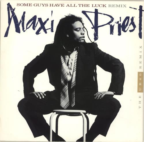 Maxi Priest Some Guys Have All The Luck Remix 12" vinyl single (12 inch record / Maxi-single) UK MXP12SO116221