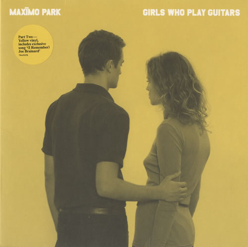 Maximo Park Girls Who Play Guitars 7" vinyl single (7 inch record / 45) UK MD807GI411668
