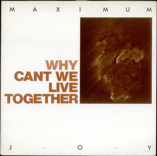 Maximum Joy Why Can't We Live Together 12" vinyl single (12 inch record / Maxi-single) French MC012WH536995