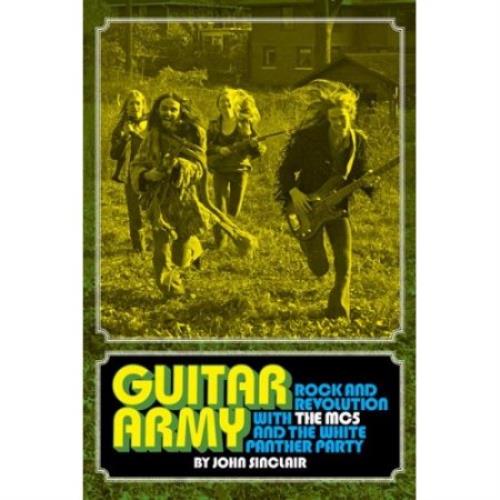 MC5 Guitar Army: Rock & Revolution With The MC5 And The White Pa book UK MC5BKGU398009