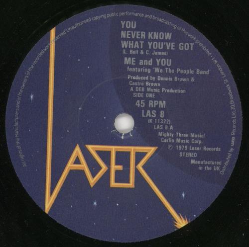 Me & You You Never Know What You've Got 7" vinyl single (7 inch record / 45) UK QGE07YO723588