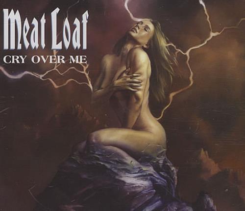Meat Loaf Cry Over Me CD single (CD5 / 5") UK MEAC5CR401991