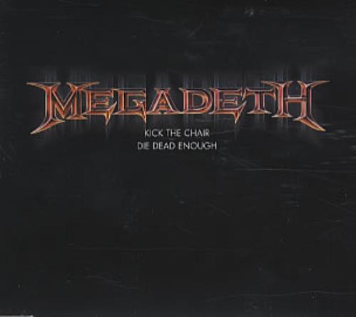Megadeth Kick The Chair/Die Dead Enough CD single (CD5 / 5") UK MEGC5KI311947