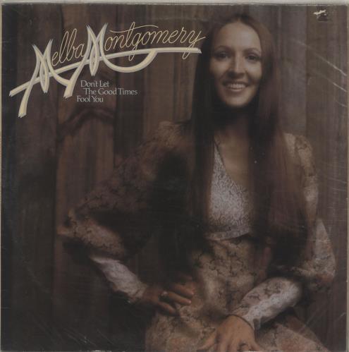 Melba Montgomery Don't Let The Good Times Fool You vinyl LP album (LP record) UK M8ULPDO763209