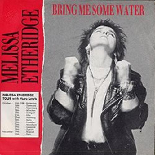 Melissa Etheridge Bring Me Some Water 7" vinyl single (7 inch record / 45) German ETH07BR76125