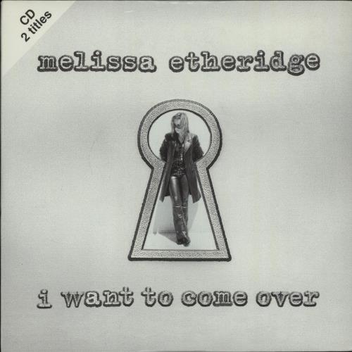 Melissa Etheridge I Want To Come Over CD single (CD5 / 5") French ETHC5IW90852
