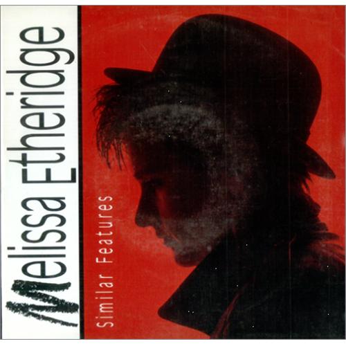 Melissa Etheridge Similar Features 7" vinyl single (7 inch record / 45) UK ETH07SI80161