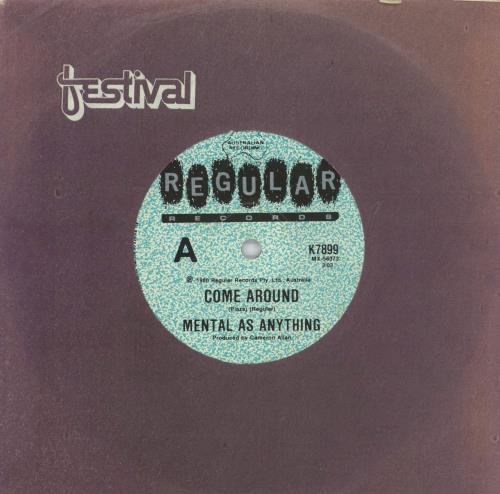 Mental As Anything Come Around 7" vinyl single (7 inch record / 45) Australian MAA07CO818206