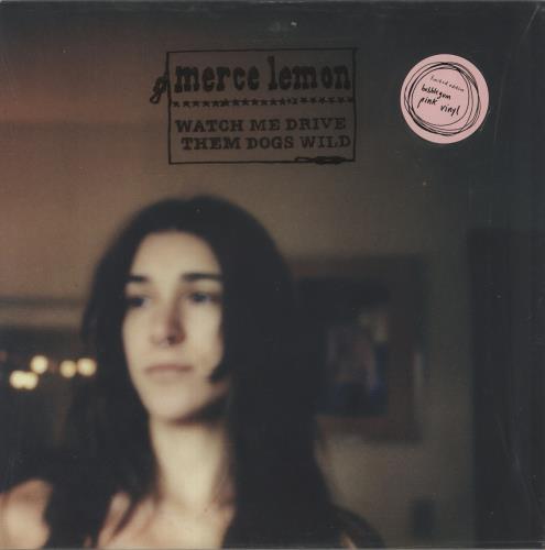 Merce Lemon Watch Me Drive Them Dogs Wild - Pink Vinyl vinyl LP album (LP record) UK 92TLPWA872750