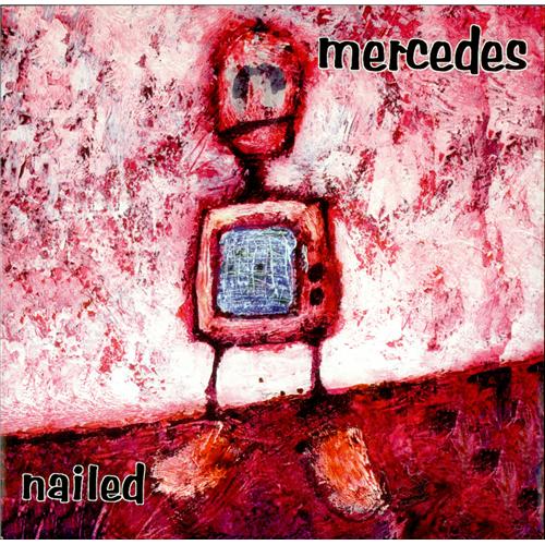 Mercedes Nailed 7" vinyl single (7 inch record / 45) UK 1MC07NA419182