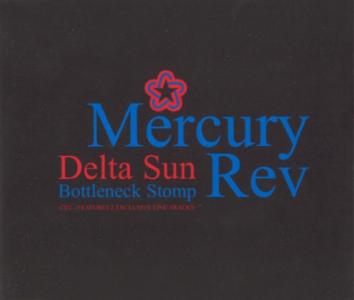 Mercury Rev Delta Sun Bottleneck Stomp - CD2 CD single (CD5 / 5") UK MEVC5DE247542