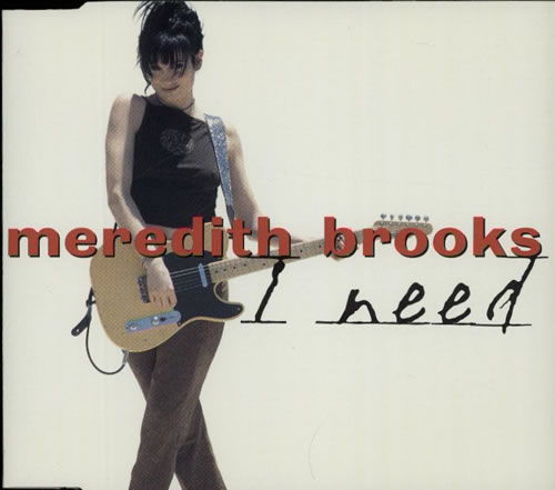 Meredith Brooks I Need CD single (CD5 / 5") UK MEBC5IN97112
