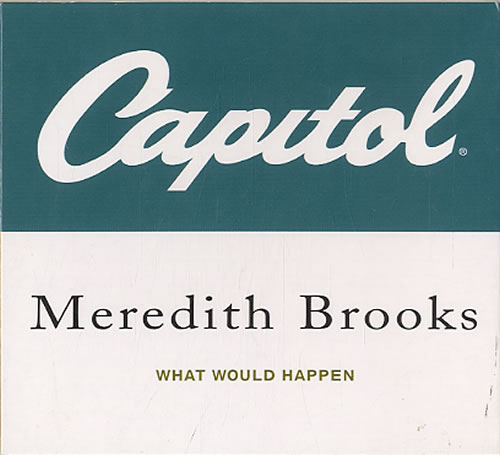 Meredith Brooks What Would Happen CD single (CD5 / 5") US MEBC5WH97580